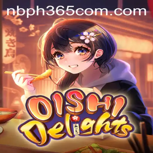 Discover the Flavors of OishiDelights: A New Gaming Experience with NBPH365.COM