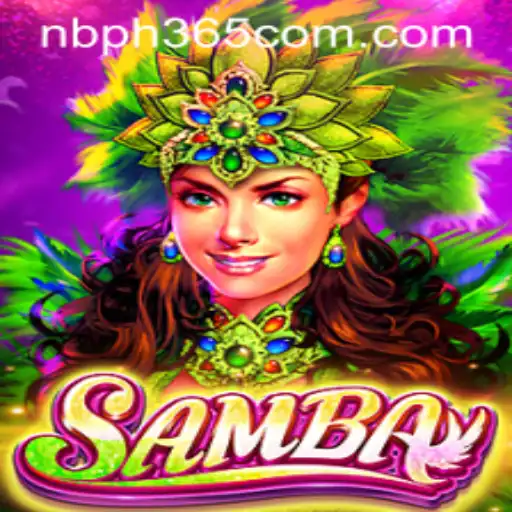 Unveiling the Exciting Game of Samba: Experience the Thrill with NBPH365.COM